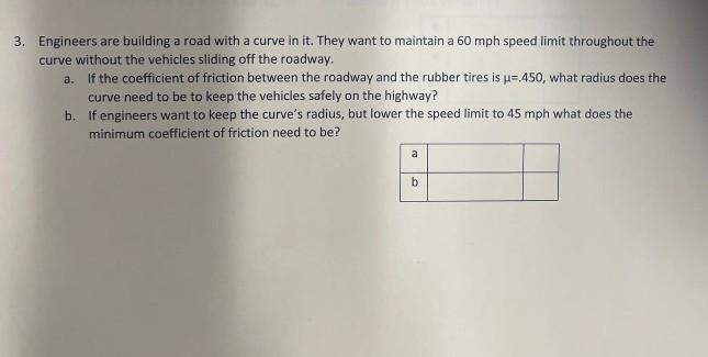 3 Engineers Are Building A Road With A Curve In It They Want To Maintain A 60 Mph Speed Limit Throughout The Curve Wit 1