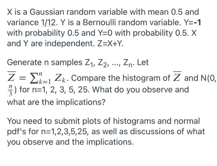 X Is A Gaussian Random Variable With Mean 0 5 And Variance 1 12 Y Is A Bernoulli Random Variable Y 1 With Probability 1