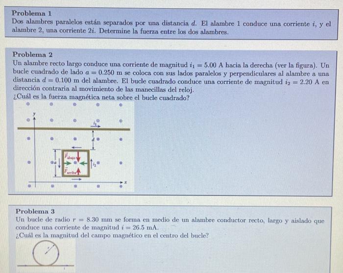 Problema 1 Dos Alambres Paralelos Estan Separados Por Una Distancia D El Alambre 1 Conduce Una Corriente I Y El Alambr 1