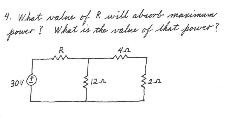 4 What Value Of R Will Absorb Maximum Power What Is The Value Of That Power R 452 30v 2 52 Www 12 2 1