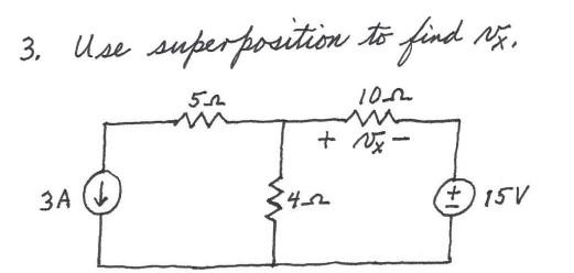 3 Use Superposition To Find V5 10 55 Mw Vx 3a 15v 422 1