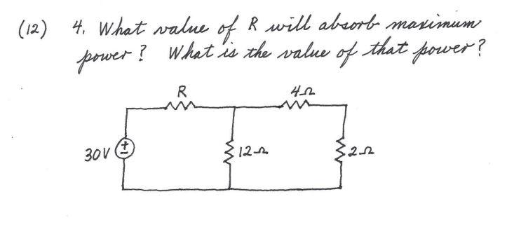 12 4 What Value Of R Will Absorb Maximum Power What Is The Value Of That Power R 452 30v 252 Www 312 2 1