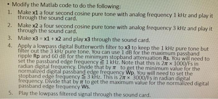 Modify The Matlab Code To Do The Following 1 Make X1 A Four Second Cosine Pure Tone With Analog Frequency 1 Khz And Pl 1