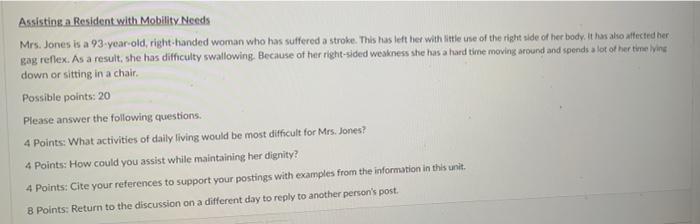 Assistina Resident With Mobility Needs Mrs Jones Is A 93 Year Old Right Handed Woman Who Has Suffered A Stroke This H 1