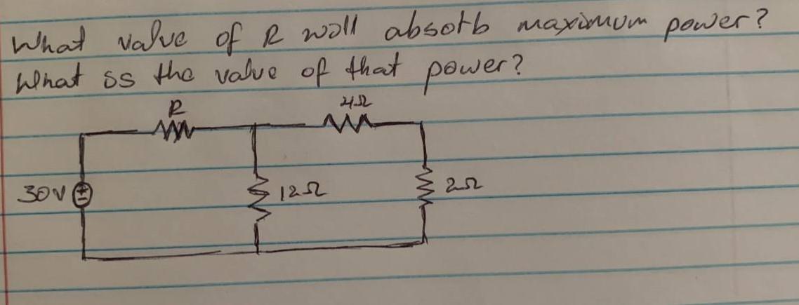 What Value Of R Wall Absorb Maximum Power What Is The Value Of That Power R 21 32 30v 12 5 2 252 W 1