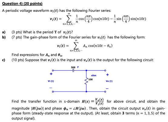 Question 4 20 Points A Periodic Voltage Waveform Vi T Has The Following Fourier Series 1 Na V T 1 10 Cos Co 1