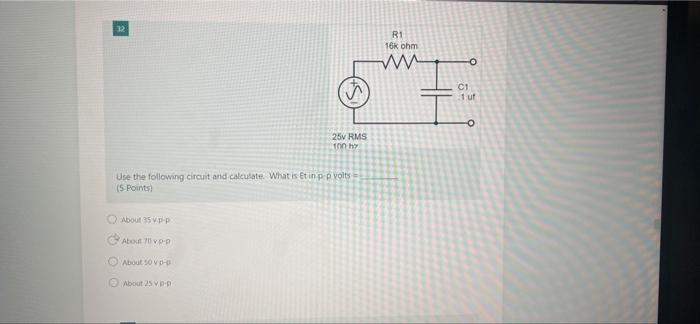 25v 100 Hy Use The Following Circuit And Calculate What Is Et In P P Volts 5 Points About 35 Vp P About 70 Vp P About 1