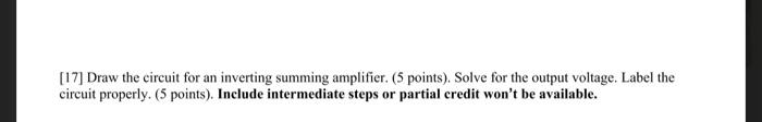 17 Draw The Circuit For An Inverting Summing Amplifier 5 Points Solve For The Output Voltage Label The Circuit Pr 1