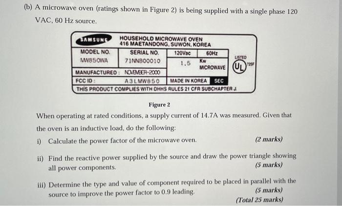 B A Microwave Oven Ratings Shown In Figure 2 Is Being Supplied With A Single Phase 120 Vac 60 Hz Source Samsung Ho 1