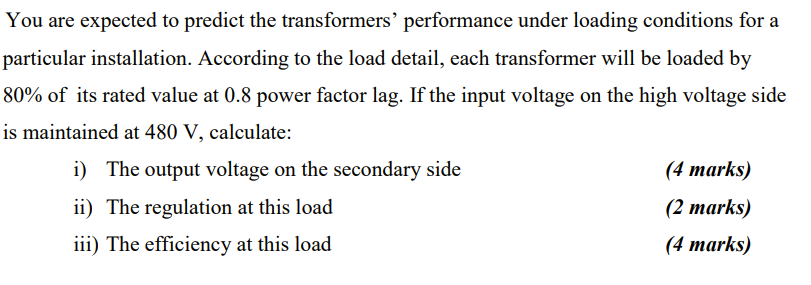 You Are Expected To Predict The Transformers Performance Under Loading Conditions For A Particular Installation Accord 1