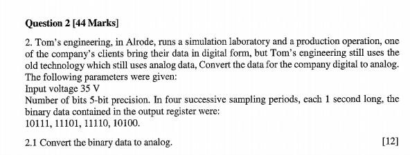 Question 2 44 Marks 2 Tom S Engineering In Alrode Runs A Simulation Laboratory And A Production Operation One Of T 1