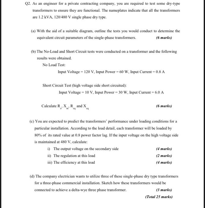 Q2 As An Engineer For A Private Contracting Company You Are Required To Test Some Dry Type Transformers To Ensure They 1
