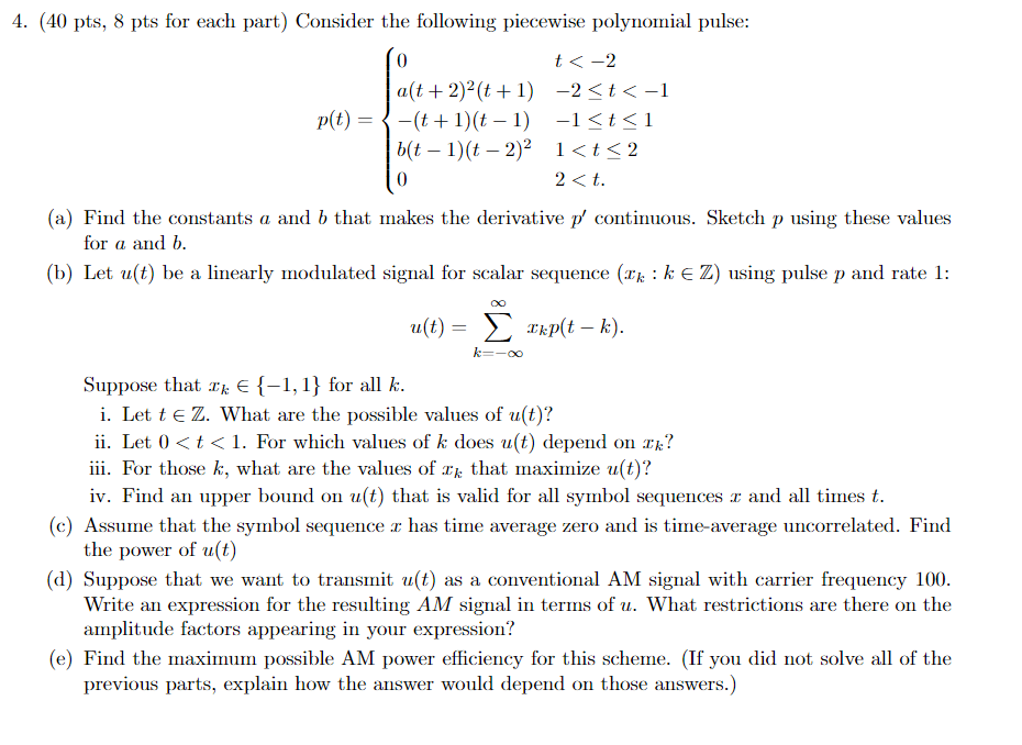 4 40 Pts 8 Pts For Each Part Consider The Following Piecewise Polynomial Pulse 0 T 2 P T A T 2 T 1 T 1 T 1