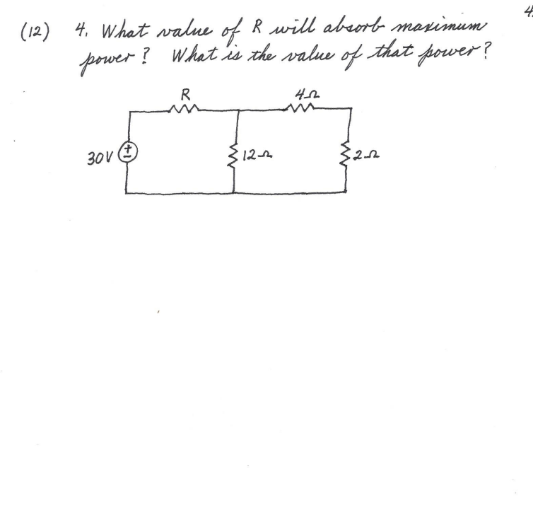 12 4 What Value Of R Will Absorb Maximum Power What Is The Value Of That Power R 4 02 30v 12 25 4 1