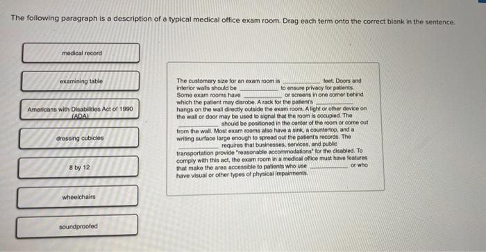 The Following Paragraph Is A Description Of A Typical Medical Office Exam Room Drag Each Term Onto The Correct Blank In 1