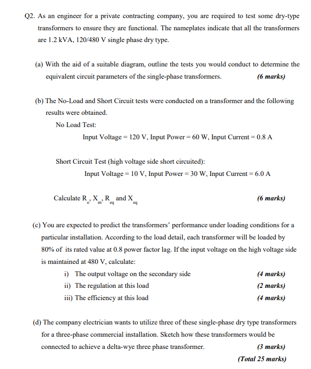 Q2 As An Engineer For A Private Contracting Company You Are Required To Test Some Dry Type Transformers To Ensure They 1