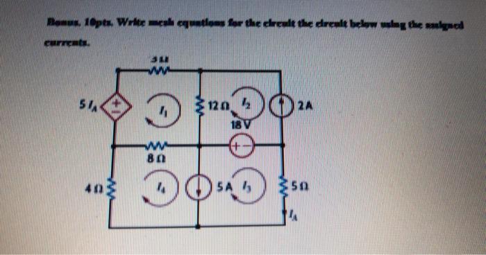 Romus 10pts Write Mesh Equations For The Circult The Circuit Below Using The Signed Currents 31 Www 12042 18 V Sa Sa 1