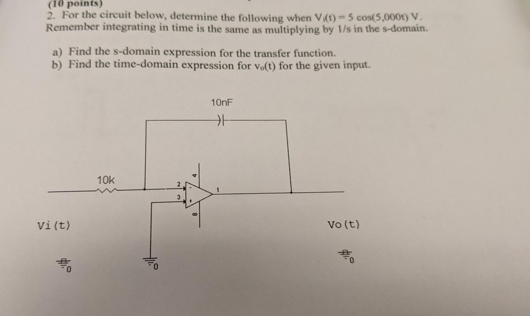 10 Points 2 For The Circuit Below Determine The Following When Vi T 5 Cos 5 000t V Remember Integrating In Time 1