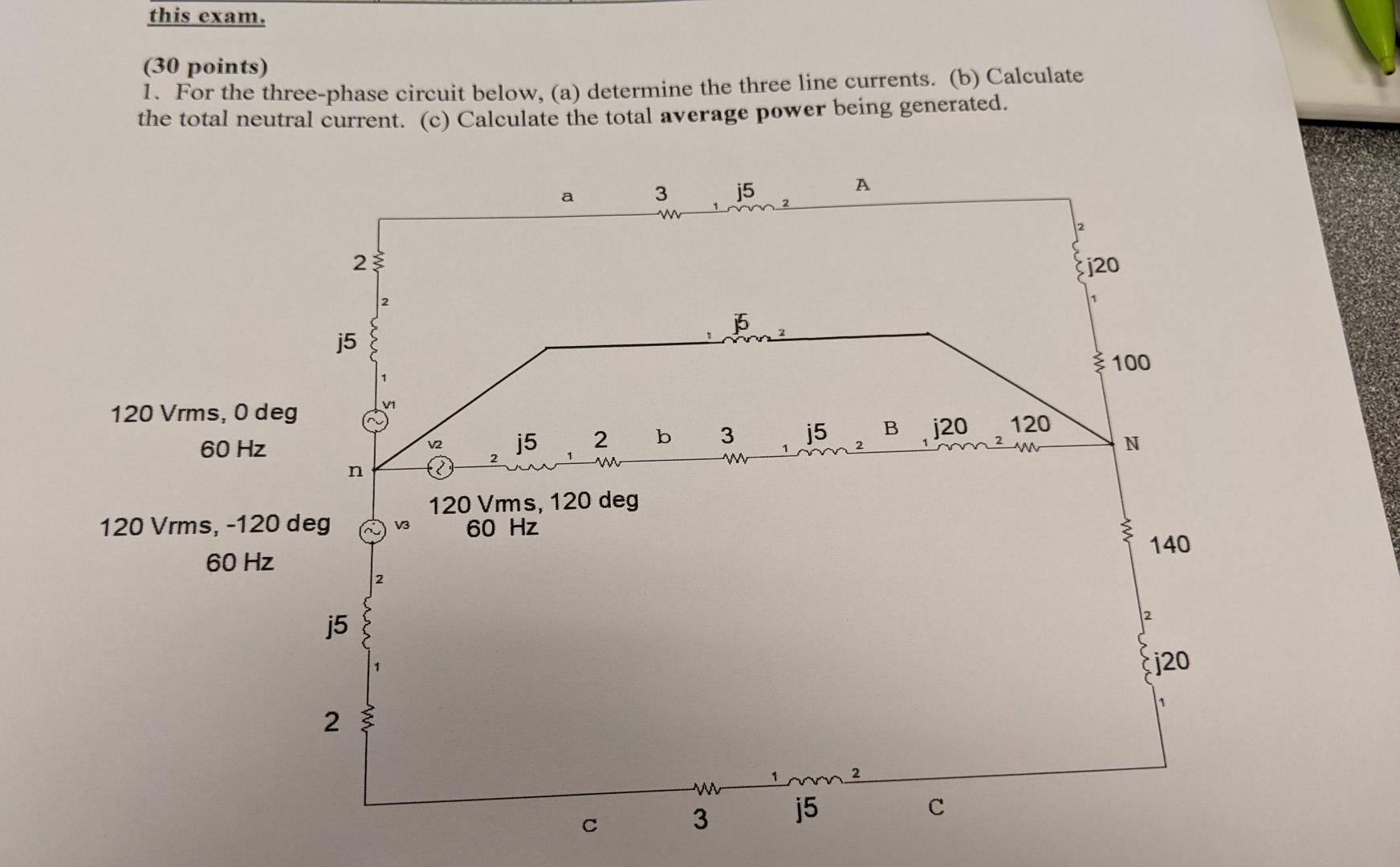 This Exam 30 Points 1 For The Three Phase Circuit Below A Determine The Three Line Currents B Calculate The To 1