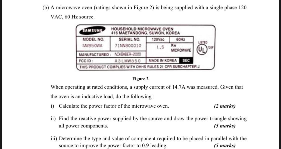 B A Microwave Oven Ratings Shown In Figure 2 Is Being Supplied With A Single Phase 120 Vac 60 Hz Source Samsung Ho 1