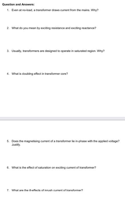 Question And Answers 1 Even At No Load A Transformer Draws Current From The Mains Why 2 What Do You Mean By Exciti 1