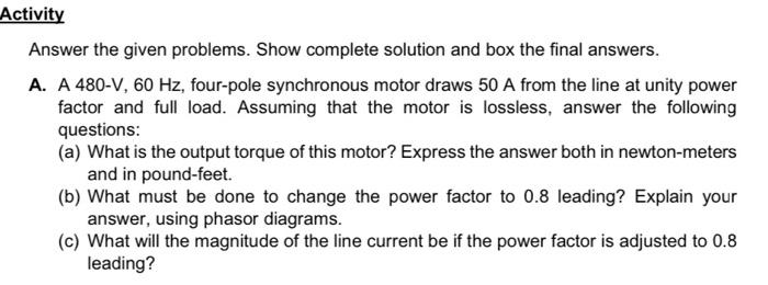 Activity Answer The Given Problems Show Complete Solution And Box The Final Answers A A 480 V 60 Hz Four Pole Synch 1