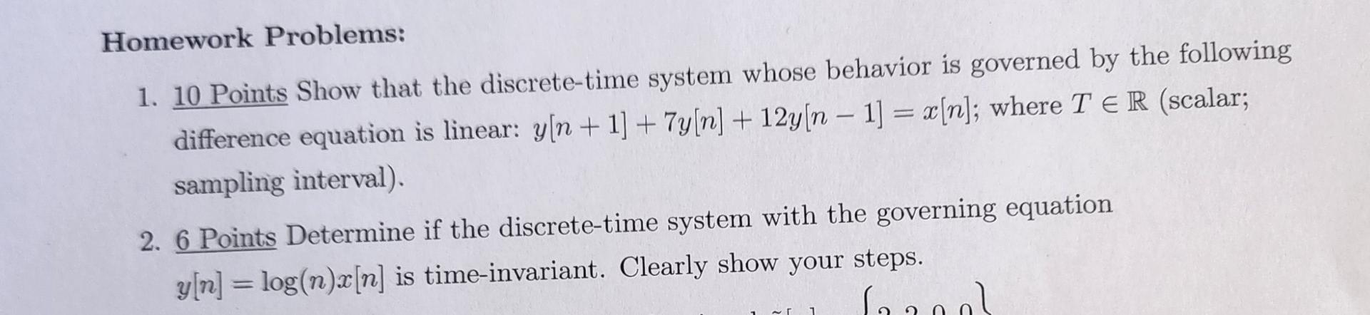 Homework Problems 1 10 Points Show That The Discrete Time System Whose Behavior Is Governed By The Following Differe 1