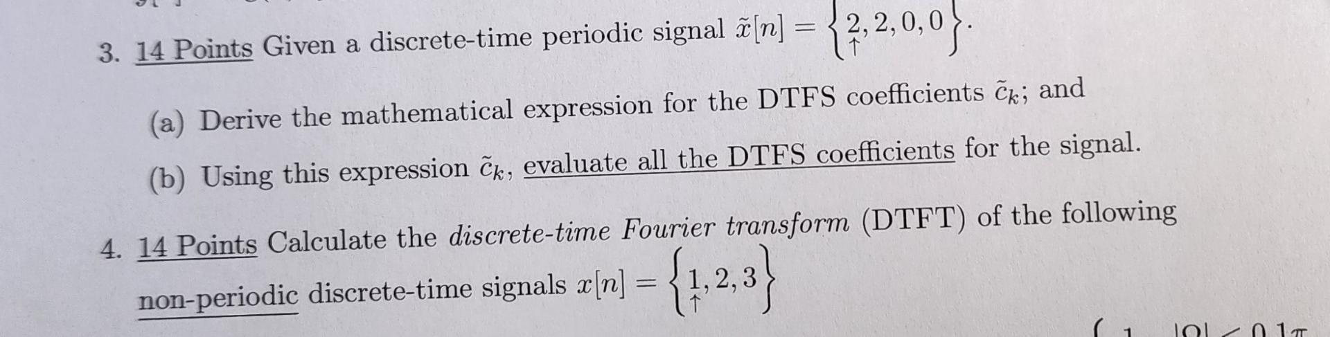 3 14 Points Given A Discrete Time Periodic Signal N 2 2 0 0 A Derive The Mathematical Expression For The Dtfs 1