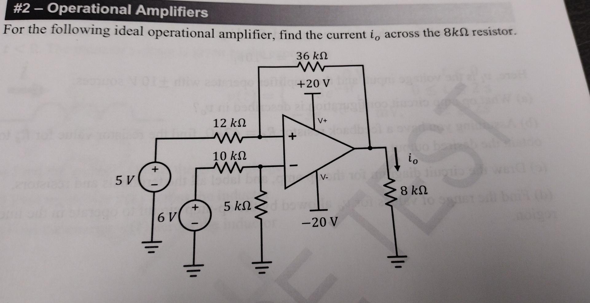2 Operational Amplifiers For The Following Ideal Operational Amplifier Find The Current I Across The 8k Resistor 3 1