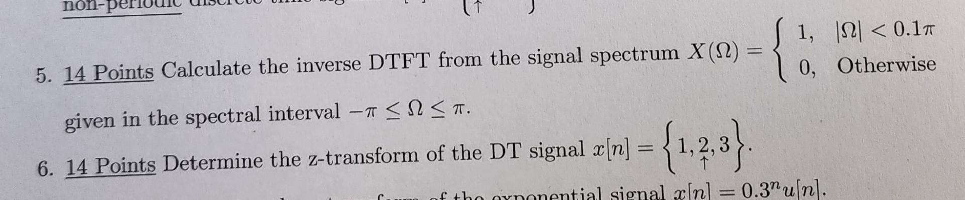 Non Per 5 14 Points Calculate The Inverse Dtft From The Signal Spectrum X Given In The Spectral Interval T T 1