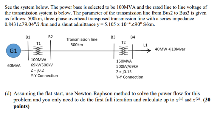 See The System Below The Power Base Is Selected To Be 100mva And The Rated Line To Line Voltage Of The Transmission Sys 1