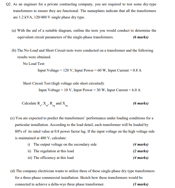Q2 As An Engineer For A Private Contracting Company You Are Required To Test Some Dry Type Transformers To Ensure They 1