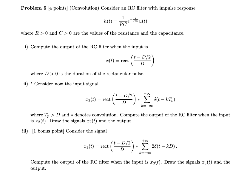 Problem 5 4 Points Convolution Consider An Rc Filter With Impulse Response H T Encu T 1 Rc Where R 0 And C 0 A 1