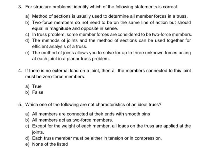 3 For Structure Problems Identify Which Of The Following Statements Is Correct A Method Of Sections Is Usually Used 1