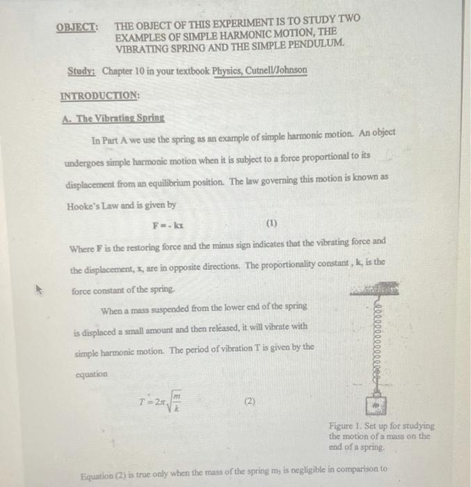 Object The Object Of This Experiment Is To Study Two Examples Of Simple Harmonic Motion The Vibrating Spring And The S 1