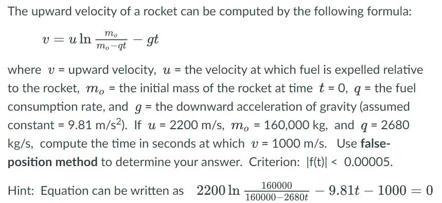 The Upward Velocity Of A Rocket Can Be Computed By The Following Formula Mo V U Ln Mo Qt Gt Where V Upward Velocity 1