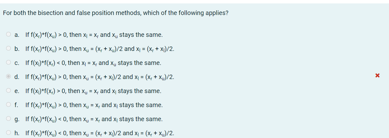 For Both The Bisection And False Position Methods Which Of The Following Applies O A If F X F X 0 Then X X 1