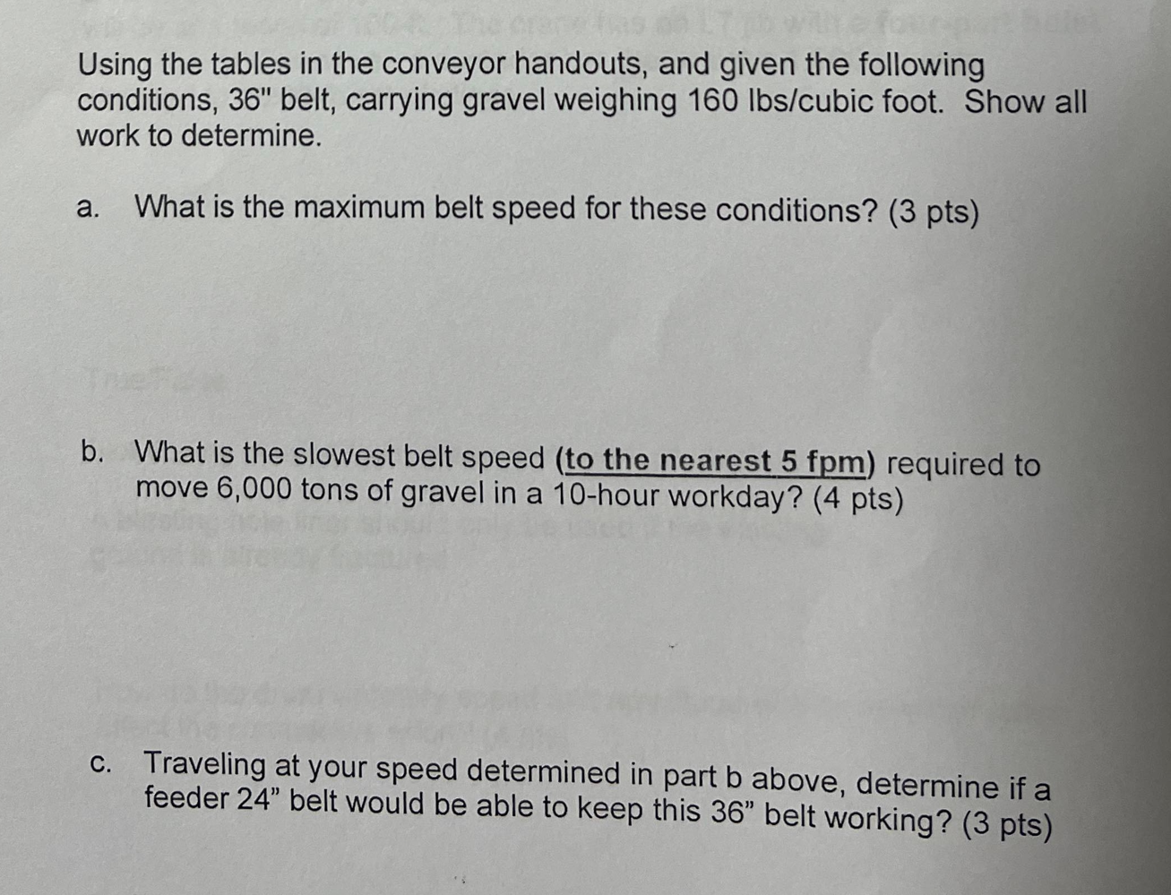 Using The Tables In The Conveyor Handouts And Given The Following Conditions 36 Belt Carrying Gravel Weighing 160 Lb 1