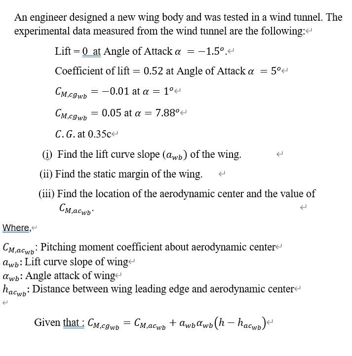 An Engineer Designed A New Wing Body And Was Tested In A Wind Tunnel The Experimental Data Measured From The Wind Tunne 1