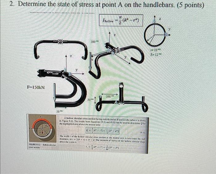 2 Determine The State Of Stress At Point A On The Handlebars 5 Points Ihollow R 245 233 In 10 R 12 956 F 150kn 1