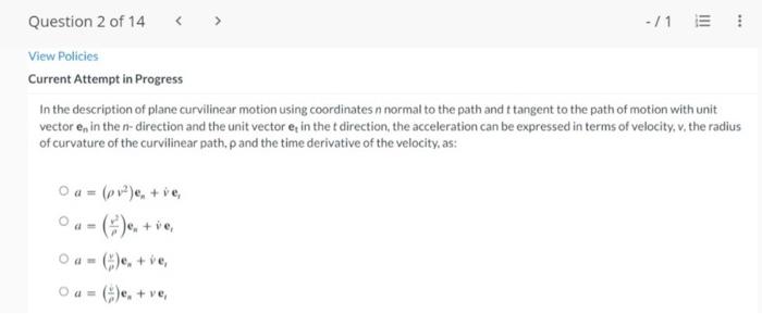 Question 2 Of 14 1 E View Policies Current Attempt In Progress In The Description Of Plane Curvilinear Motion Usin 1