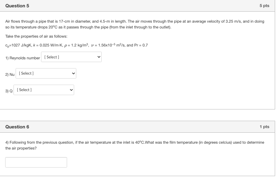 Question 5 5 Pts Air Flows Through A Pipe That Is 17 Cm In Diameter And 4 5 M In Length The Air Moves Through The Pipe 1