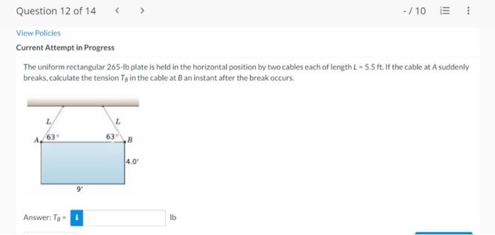 Question 12 Of 14 10 View Policies Current Attempt In Progress The Uniform Rectangular 265 Lb Plate Is Held In The H 1