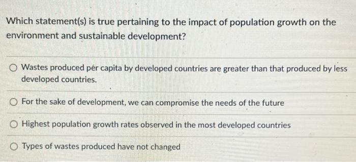Which Statement S Is True Pertaining To The Impact Of Population Growth On The Environment And Sustainable Development 1