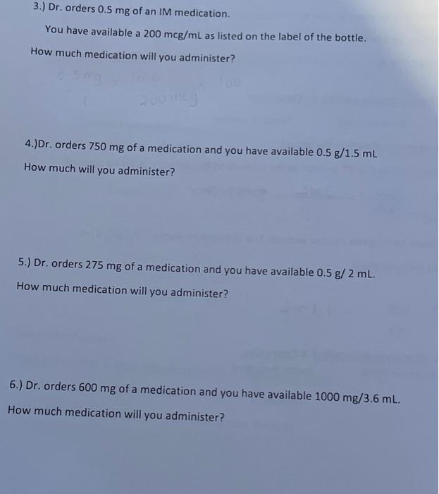 3 Dr Orders 0 5 Mg Of An Im Medication You Have Available A 200 Mcg Ml As Listed On The Label Of The Bottle How Muc 1