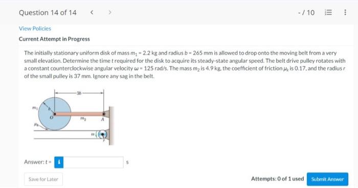 Question 14 Of 14 10 View Policies Current Attempt In Progress The Initially Stationary Uniform Disk Of Mass M 2 1