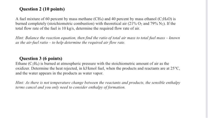 Question 2 10 Points A Fuel Mixture Of 60 Percent By Mass Methane Ch4 And 40 Percent By Mass Ethanol C H6o Is Burn 1