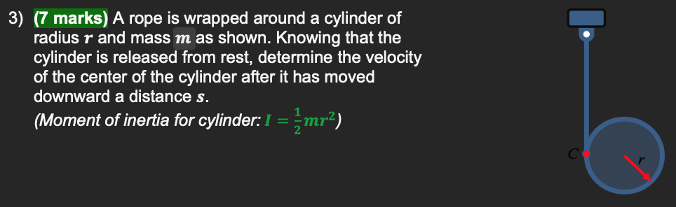 3 7 Marks A Rope Is Wrapped Around A Cylinder Of Radius R And Mass M As Shown Knowing That The Cylinder Is Released 1