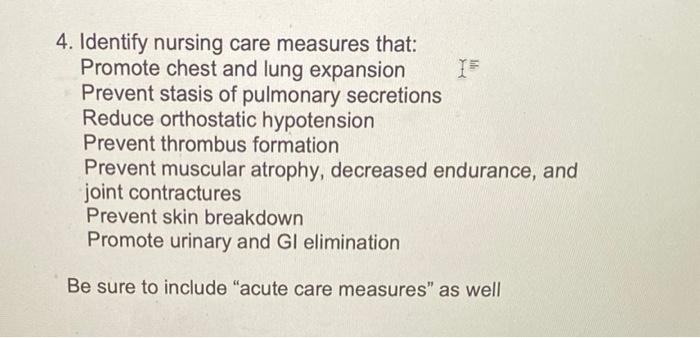 4 Identify Nursing Care Measures That Promote Chest And Lung Expansion Is Prevent Stasis Of Pulmonary Secretions Reduc 1