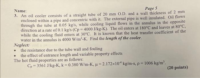 Name Page 5 3 An Oil Cooler Consists Of A Straight Tube Of 20 Mm O D And A Wall Thickness Of 2 Mm Enclosed Within A P 1